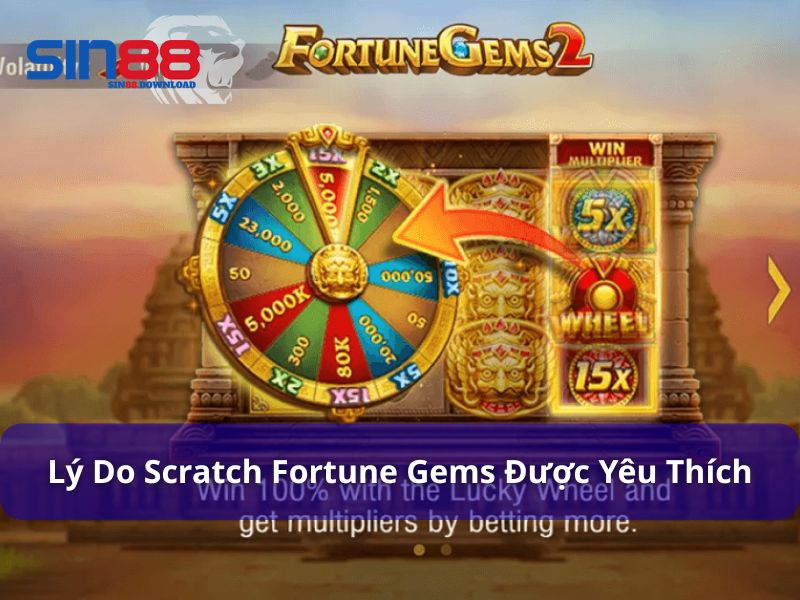 Tại sao Scratch fortune gems được yêu thích