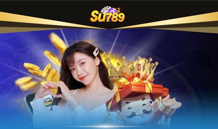 Ưu đãi Su789 – hấp dẫn, được làm mới liên tục